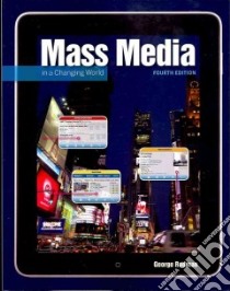Mass Media in a Changing World libro in lingua di Rodman George