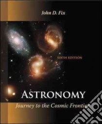 Astronomy libro in lingua di Fix John D.