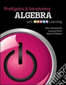 Prealgebra and Introductory Algebra With P.o.w.e.r. Learning libro in lingua di Messersmith Sherri, Perez Lawrence, Feldman Robert S.