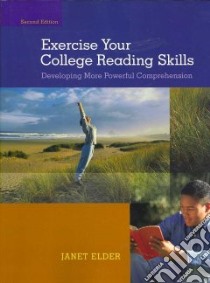 Exercise Your College Reading Skills libro in lingua di Elder Janet, Tarshis (COR)