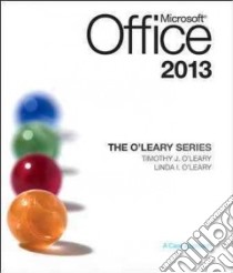 Microsoft Office 2013 libro in lingua di O'Leary Timothy, O'Leary Linda I.