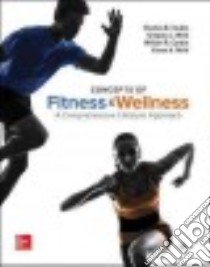 Concepts of Fitness & Wellness libro in lingua di Corbin Charles B., Welk Gregory J., Corbin William R., Welk Karen A.