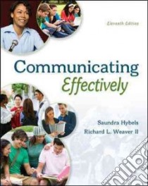 Communicating Effectively libro in lingua di Hybels Saundra, Weaver Richard L. II