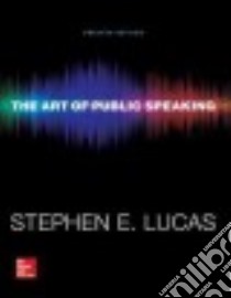 The Art of Public Speaking libro in lingua di Lucas Stephen E.