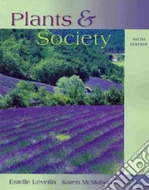 Plants & Society libro in lingua di Levetin Estelle, McMahon Karen