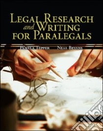 Legal Research & Writing for Paralegals libro in lingua di Tepper Pamela R., Bevans Neal R.