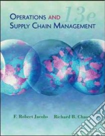 Operations and Supply Chain Management libro in lingua di Jacobs F. Robert, Chase Richard B.