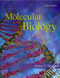 Molecular Biology libro in lingua di Weaver Robert F.