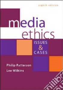 Media Ethics libro in lingua di Patterson Philip, Wilkins Lee
