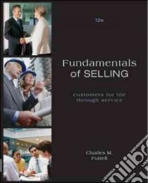 Fundamentals of Selling libro in lingua di Futrell Charles M.