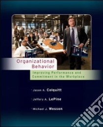 Organizational Behavior libro in lingua di Colquitt Jason A., Wesson Michael J., Lepine Jeffrey A.