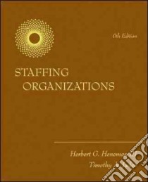Staffing Organizations libro in lingua di Heneman Herbert G. III, Judge Timothy A.