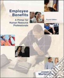 Employee Benefits libro in lingua di Martocchio Joseph J.