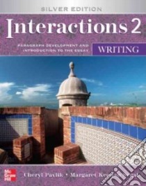 Interactions 2 Writing libro in lingua di Pavlik Cheryl, Segal Margaret Keenan, Zwier Lawrence J. (CON), Pike-Baky Meredith (CON)