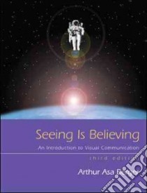 Seeing Is Believing libro in lingua di Berger Arthur Asa