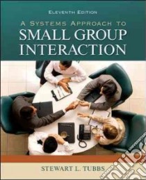 A Systems Approach to Small Group Interaction libro in lingua di Tubbs Stewart L.