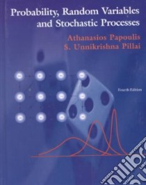 Probability Random Variables, and Stochastic Processes libro in lingua di Papoulis Athanasios, Pillai S. Unnikrishna