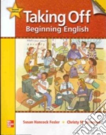 Taking Off Beginning English libro in lingua di Fesler Susan Hancock, Newman Christy M., Vargo Mari