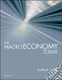The Macro Economy Today libro in lingua di Schiller Bradley R.