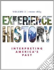 Experience History Interpreting America's Past libro in lingua di Davidson James West, DeLay Brian, Heyrman Christine Leigh, Lytle Mark H., Stoff Michael B.