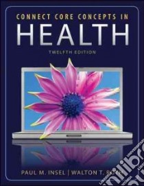 Connect Core Concepts in Health libro in lingua di Insel Paul M., Roth Walton T.
