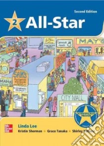 All-Star 2 libro in lingua di Lee Linda, Sherman Kristin (CON), Tanaka Grace (CON), Velasco Shirley (CON)