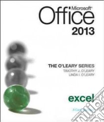 Microsoft Office Excel 2013 libro in lingua di O'Leary Timothy J., O'Leary Linda I.