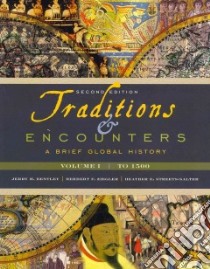 Traditions & Encounters libro in lingua di Bentley Jerry H., Ziegler Herbert F., Streets-Salter Heather E.