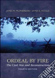 Ordeal by Fire libro in lingua di McPherson James M., Hogue James K.