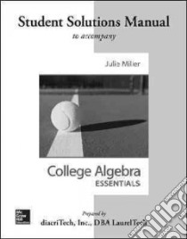 College Algebra Essentials libro in lingua di Miller Julie