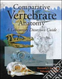 Comparative Vertebrate Anatomy libro in lingua di Kardong Kenneth V., Zalisko Edward J., Bodley Kathleen M. (ART)