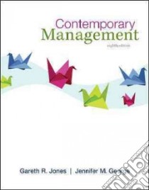 Contemporary Management libro in lingua di Jones Gareth R., George Jennifer M.