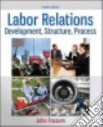 Labor Relations libro in lingua di Fossum John A.