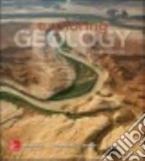 Exploring Geology libro in lingua di Reynolds Stephen J., Johnson Julia K., Morin Paul J., Carter Charles M.