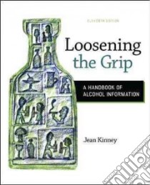Loosening the Grip libro in lingua di Kinney Jean, Copans Stuart A. M.D. (ILT), Horrigan Andrew M.D. (CON), Price Trevor R. P. M.D. (CON)