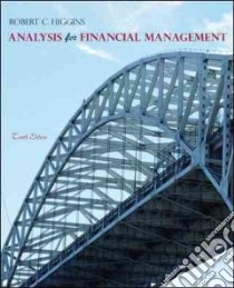Analysis for Financial Management libro in lingua di Higgins Robert C.
