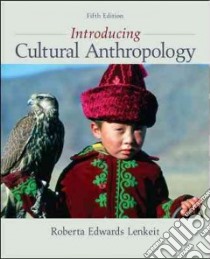 Introducing Cultural Anthropology libro in lingua di Lenkeit Roberta Edwards