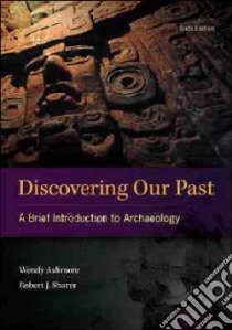 Discovering Our Past libro in lingua di Ashmore Wendy, Sharer Robert J.