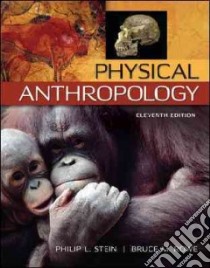 Physical Anthropology libro in lingua di Stein Philip L., Rowe Bruce M.