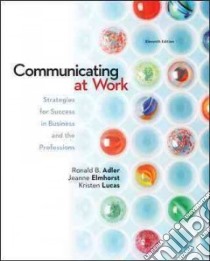 Communicating at Work libro in lingua di Adler Ronald B., Elmhorst Jeanne, Lucas Kristen