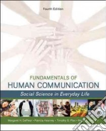 Fundamentals of Human Communication libro in lingua di Defleur Margaret H., Kearney Patricia, Plax Timothy G., Defleur Melvin L.