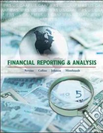 Financial Reporting & Analysis libro in lingua di Revsine Lawrence, Collins Daniel W., Johnson W. Bruce, Mittelstaedt H. Fred