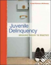 Juvenile Delinquency libro in lingua di Mcnamara Robert Hartmann