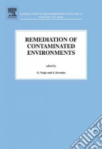 Remediation of Contaminated Environments libro in lingua di Voigt G. (EDT), Fesenko S. (EDT)