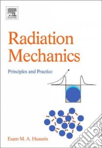 Radiation Mechanics libro in lingua di Hussein Esam M. A.