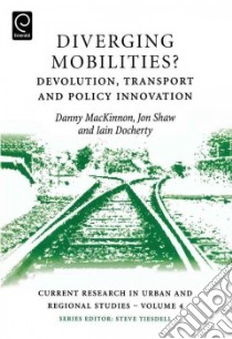Diverging Mobilities libro in lingua di D MacKinnon