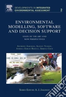 Environmental Modeling Software and decision support libro in lingua di Jakeman A. J. (EDT), Voinov A. A. (EDT), Rizzoli A. E. (EDT), Chen S. H. (EDT)