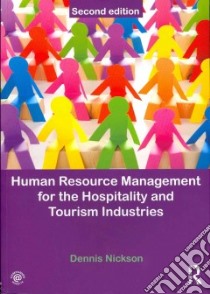 Human Resource Management for Hospitality, Tourism and Event libro in lingua di Dennis Nickson