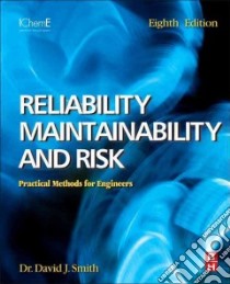 Reliability, Maintainability and Risk libro in lingua di David Smith