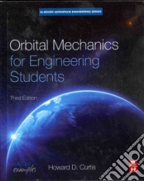 Orbital Mechanics for Engineering Students libro in lingua di Curtis Howard D.